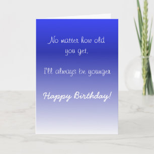 Happy Birthday Sister Brother Older Humour Funny Card