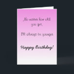 Happy Birthday Sister Brother Older Humour Funny Card<br><div class="desc">This design was created though digital art. It may be personalised in the area provide or customising by choosing the click to customise further option and changing the name, initials or words. You may also change the text colour and style or delete the text for an image only design. Contact...</div>