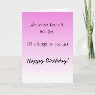 Happy Birthday Sister Brother Older Humour Funny Card