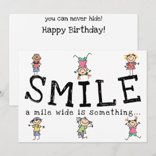 Happy Birthday Smile A Mile Wide Is Something... Holiday Card