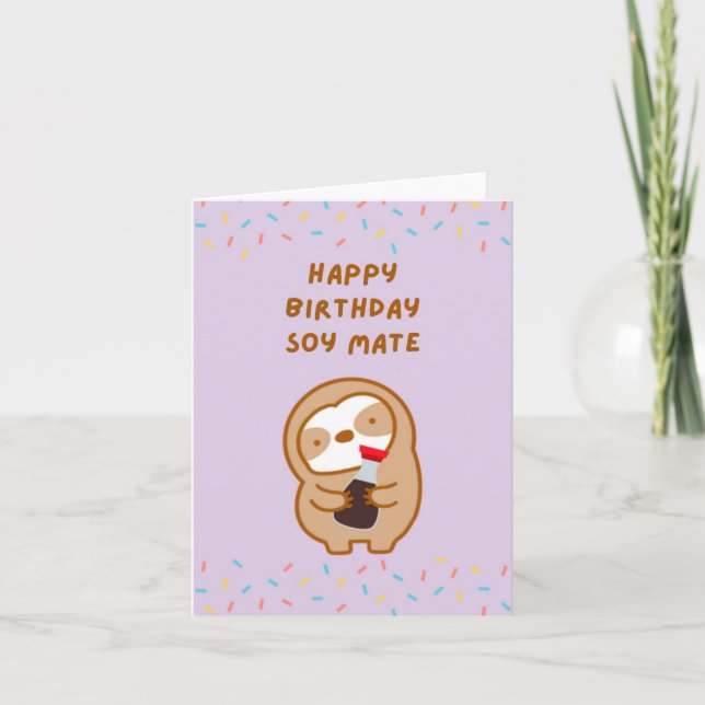Happy Birthday Soulmate Soy Sauce Sloth Card (Front)