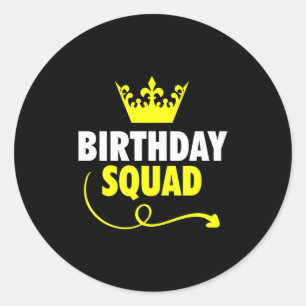 Happy birthday squad ideas king crown party gift classic round sticker
