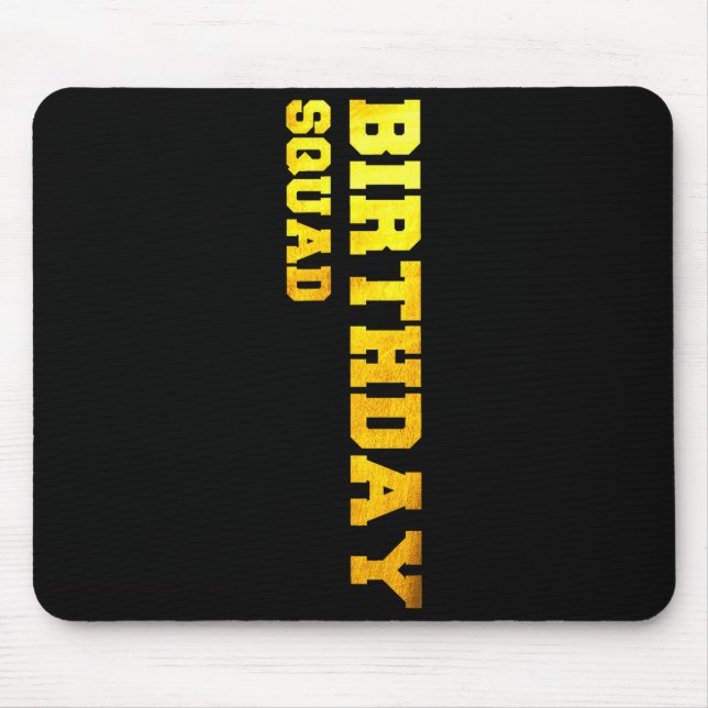 Happy birthday squad  mouse pad (Front)