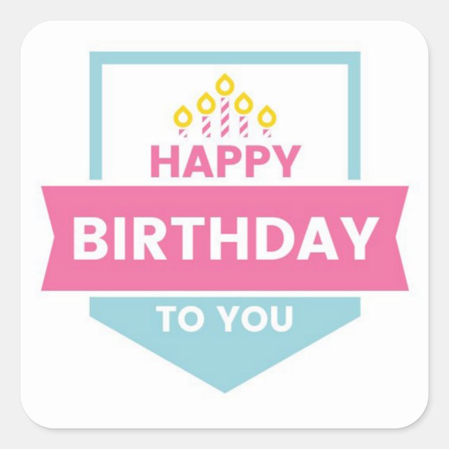 Happy Birthday  Square Sticker (Front)