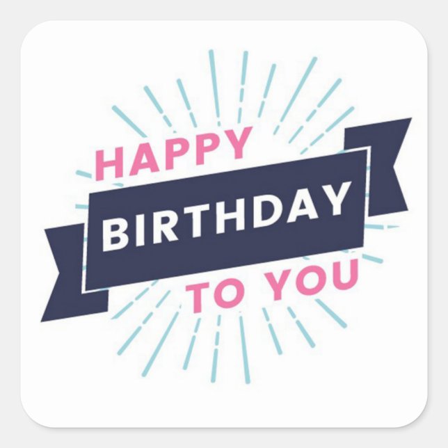 Happy Birthday  Square Sticker (Front)