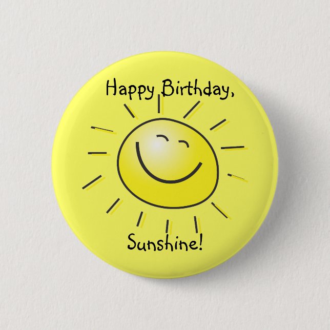 Happy Birthday, Sunshine! 6 Cm Round Badge (Front)