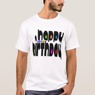 Happy birthday T-Shirt