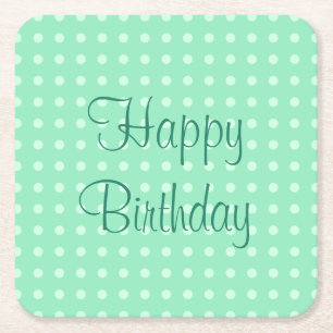 Happy Birthday Text Mint Green Template Trendy Dot Square Paper Coaster