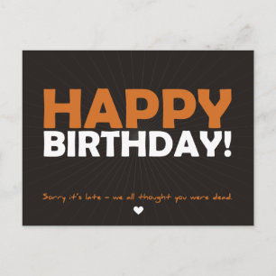 Happy Birthday (thought you were dead) Postcard