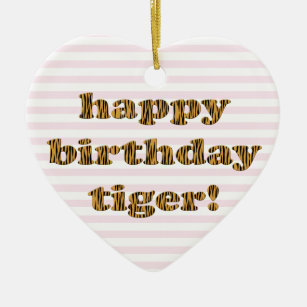 Happy birthday tiger! Fun Tiger Print Ceramic Tree Decoration