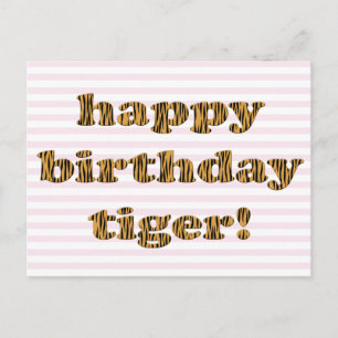 Happy birthday tiger! Fun Tiger Print Postcard