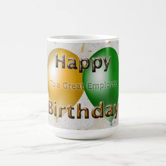 Happy Birthday to A Great Employee Coffee Mug (Center)