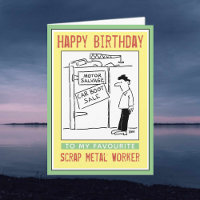 Happy Birthday to a Scrap Metal Worker