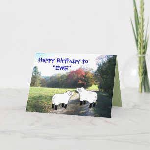 Happy Birthday to "EWE"-customise any occasion Card