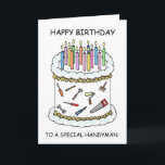 Happy Birthday to Handyman Cartoon Cake Card<br><div class="desc">A cartoon cake decorated with images of tools round the sides and lit candles on top. The words 'Happy Birthday to a special handyman' accompany the image.
.</div>