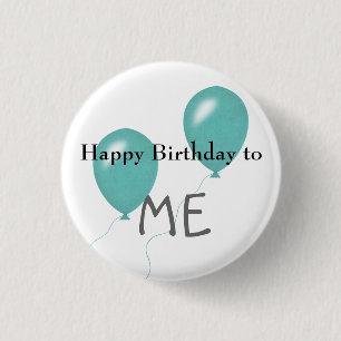 Happy Birthday to me 3 Cm Round Badge