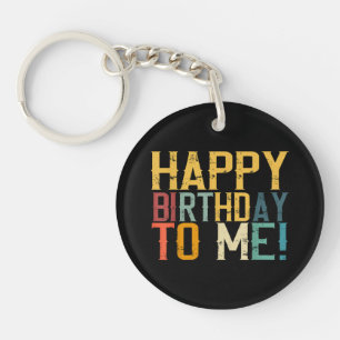 Happy Birthday to Me Birthday Party Key Ring
