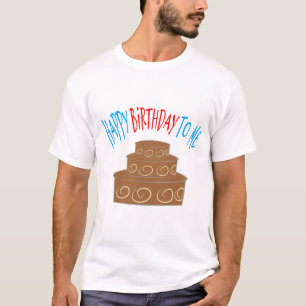 Happy Birthday to Me – Chocolate Cake Celebration T-Shirt