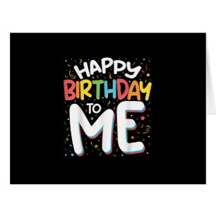 Happy Birthday To Me Funny Birthday Party