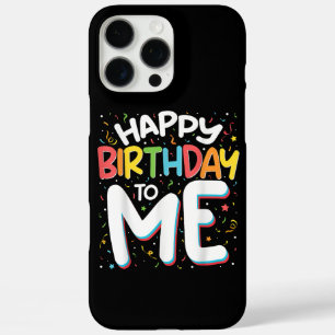 Happy Birthday To Me Funny Birthday Party iPhone 16 Pro Max Case