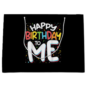 Happy Birthday To Me Funny Birthday Party Large Gift Bag
