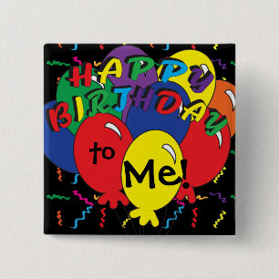Happy Birthday to Me Party Time 15 Cm Square Badge