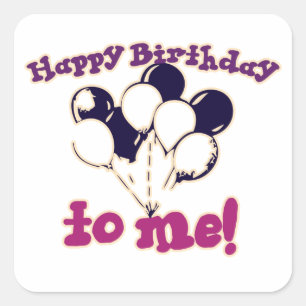 Happy Birthday to ME Square Sticker