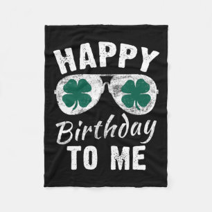 Happy Birthday To Me St. Patrick's Day 2024 Lucky Fleece Blanket