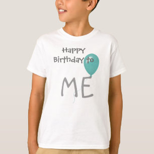 Happy Birthday to me T-Shirt