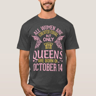 Happy Birthday To Me You All Women Are Created Equ T-Shirt