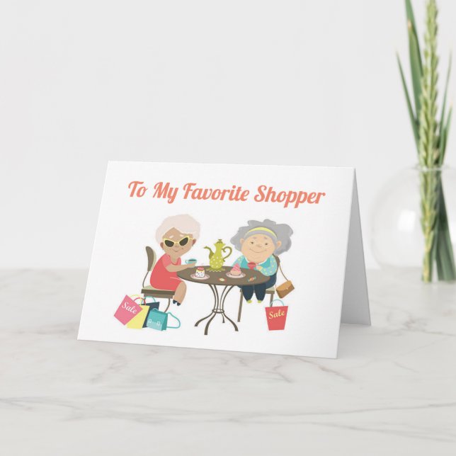 HAPPY BIRTHDAY TO **MY FAVORITE SHOPPER** CARD (Front)