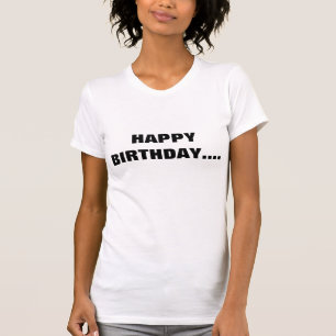 HAPPY BIRTHDAY TO MY HUBBY! T-Shirt
