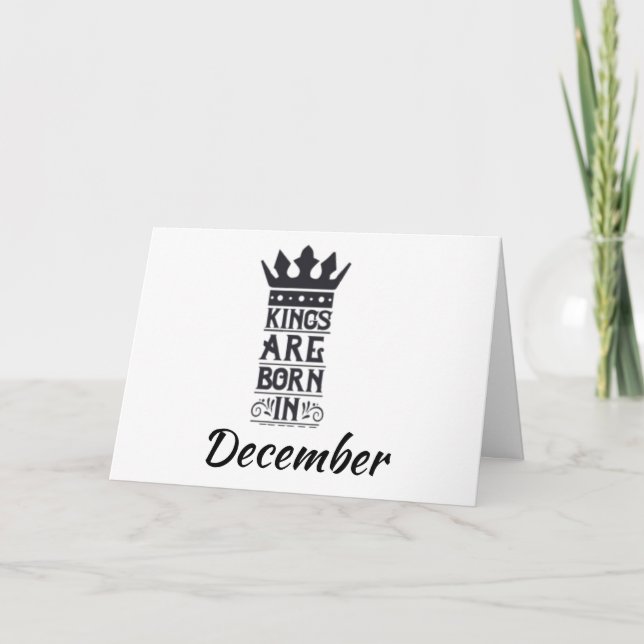 HAPPY BIRTHDAY TO MY *KING* BORN IN *DECEMBER* CARD (Front)