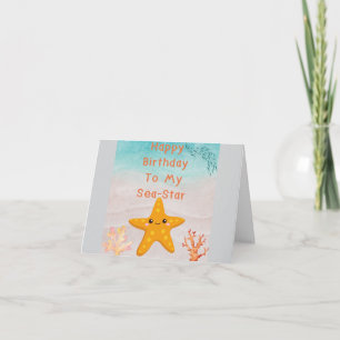 Happy Birthday To My Sea-Star. Funny Birthday Card