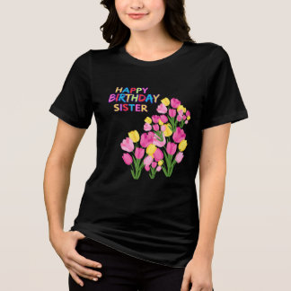 Happy Birthday to My Sister Personalised Tri-Blend Shirt