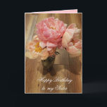 Happy Birthday to my Sister Pink Peonies Card<br><div class="desc">Pretty pink peonies in a vase on distressed wood beautiful birthday card for a sister.</div>