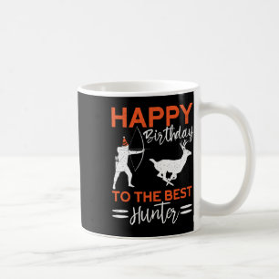 Happy Birthday To The Best Hunter Fun Deer Birthda Coffee Mug