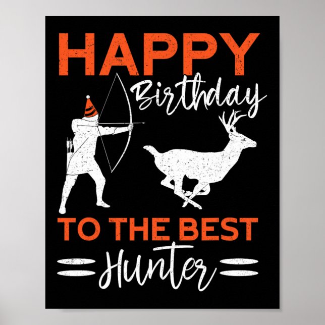 Happy Birthday To The Best Hunter Fun Deer Birthda Poster (Front)