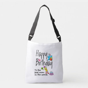 Happy Birthday to the best mum in the world Crossbody Bag