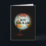 Happy Birthday To The Best Son-In-Law On Earth! Card<br><div class="desc">A colourful antique globe,  photographed against a black background,  is the subject of my "Happy Birthday To The Best Son-In-Law On Earth!" birthday card.  "Best Son-In-Law",  in black text on the face of the globe,  completes the front image of the card.</div>