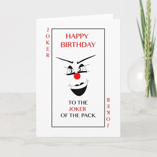 Happy Birthday to the JOKER of the pack! Card (Front)