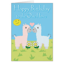 Happy Birthday To The One I Love - Alpaca Birthday