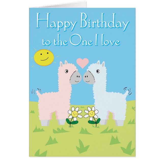 Happy Birthday To The One I Love - Alpaca Birthday (Front)