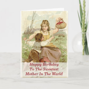 Happy Birthday To The Sweetest Mother In The World Card