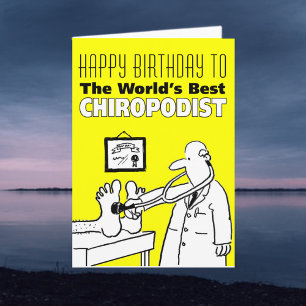 Happy Birthday to the World's Best Chiropodist Card