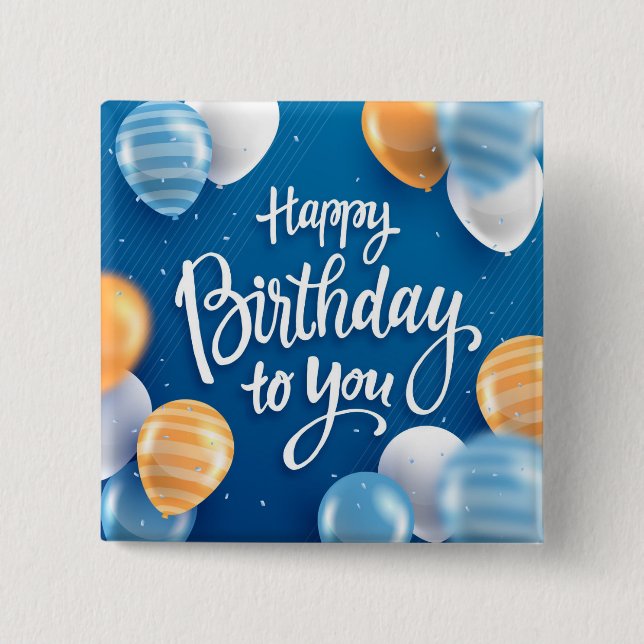 Happy Birthday to You 15 Cm Square Badge (Front)