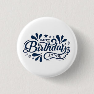 Happy Birthday To You- 3 Cm Round Badge