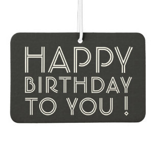 "Happy Birthday To You!" Black & White Car Air Freshener