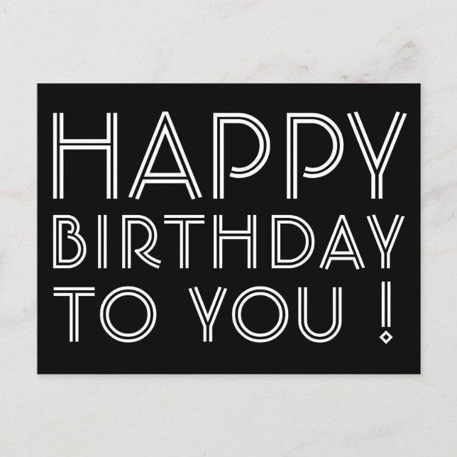 "Happy Birthday To You!" Black & White Postcard (Front)