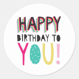 Happy Birthday to you colourful typographic rainbo Classic Round Sticker